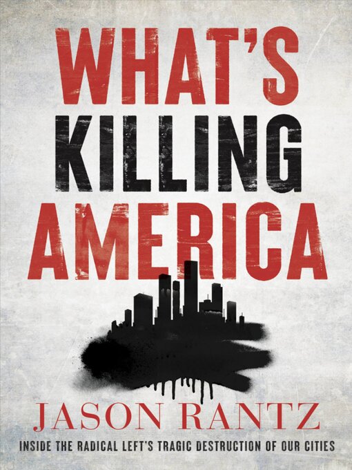 Title details for What's Killing America by Jason Rantz - Wait list